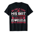 He Only Love His Bat And His Mama T-Shirt - Fun Novelty Design Men Women - T-Shirt, Sweatshirt, Hoodie