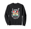 I Cant My Son Has Baseball Player Sweatshirt - Minimalist Print Men Women - T-Shirt, Sweatshirt, Hoodie