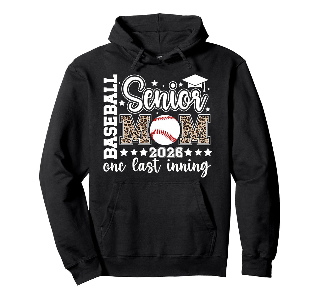 Baseball Senior Mom 2026 Last Inning Hoodie - Novelty Apparel Unisex - T-Shirt, Sweatshirt, Hoodie