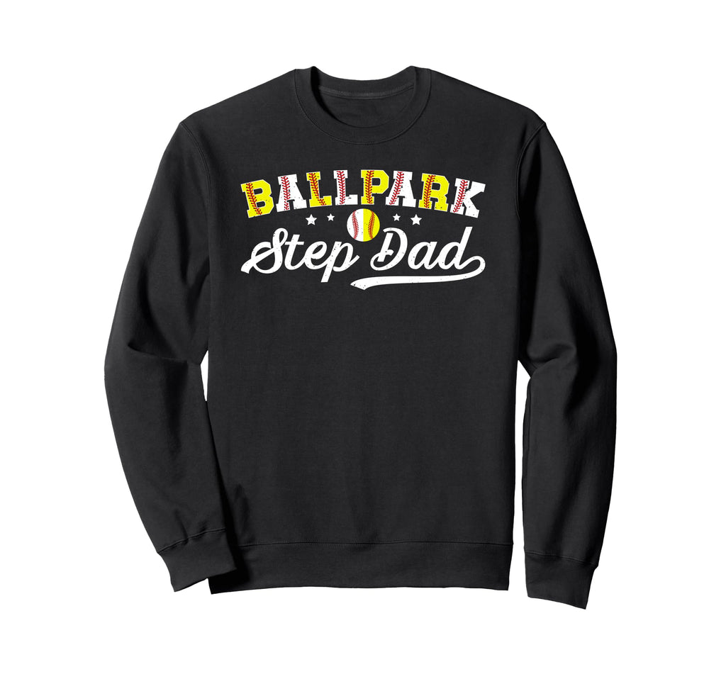Ballpark Step Dad Softball Baseball Sweatshirt - Minimalist Print Unisex - T-Shirt, Sweatshirt, Hoodie