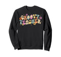 Groovy Boho Teacher Sweatshirt - Casual Everyday Wear Men Women - T-Shirt, Sweatshirt, Hoodie