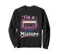 Im Mixtape Cassette Sweatshirt - Aesthetic Graphic for Adults - T-Shirt, Sweatshirt, Hoodie