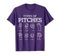 Types Pitches Softball Baseball Team T-Shirt - Fun Novelty Design Unisex - T-Shirt, Sweatshirt, Hoodie