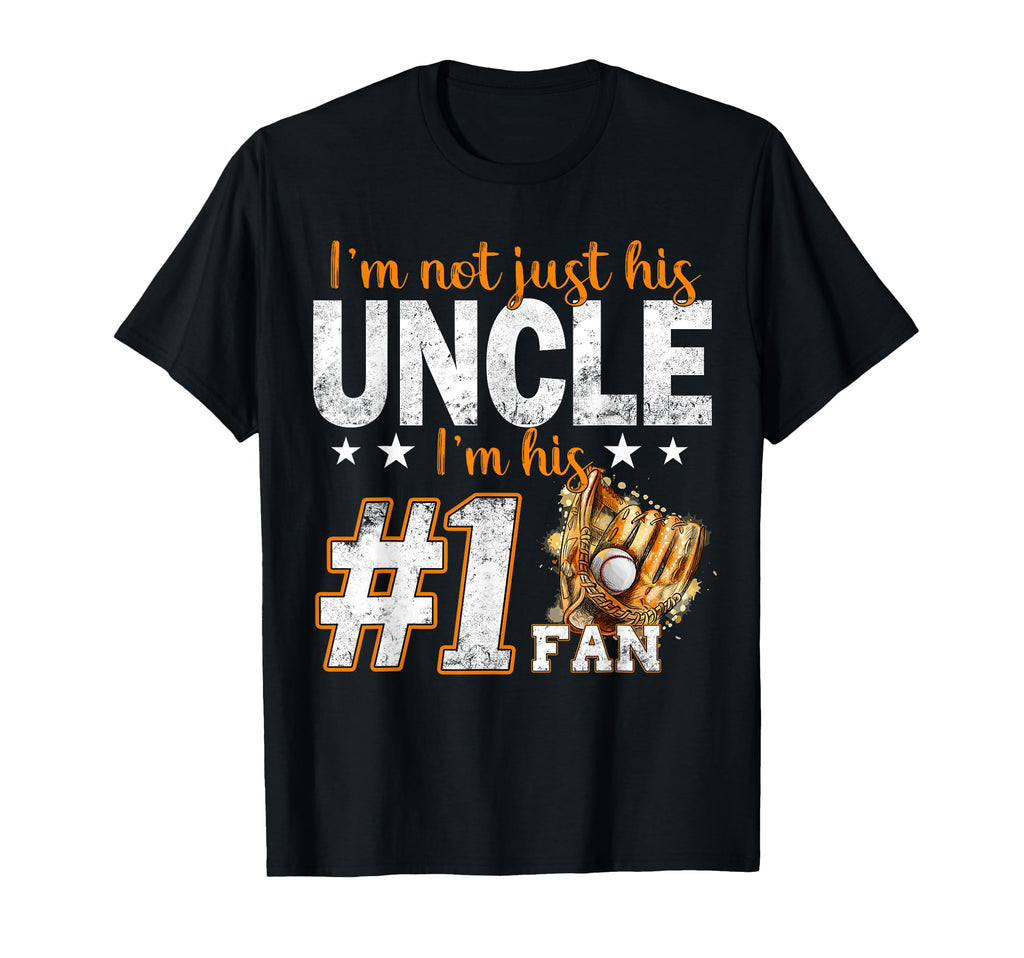 Im Not Just His Uncle Im His Number 1 T-Shirt - Custom Art Print Men Women - T-Shirt, Sweatshirt, Hoodie