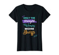 Bailiffs Gift Only Strongest Become T-Shirt - Minimalist Print for Adults - T-Shirt, Sweatshirt, Hoodie