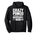 Crazy Proud Always Loud Baseball Mom Hoodie - Aesthetic Graphic Men Women - T-Shirt, Sweatshirt, Hoodie