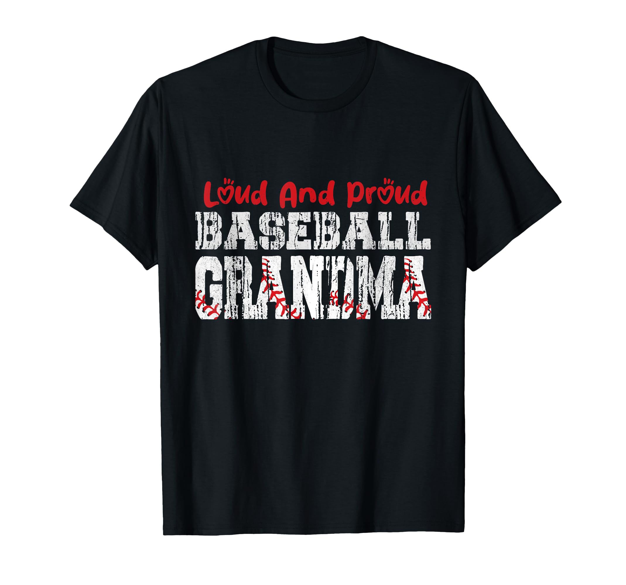 Loud And Proud Baseball Grandma Funny T-Shirt - Novelty Apparel Men Women - T-Shirt, Sweatshirt, Hoodie