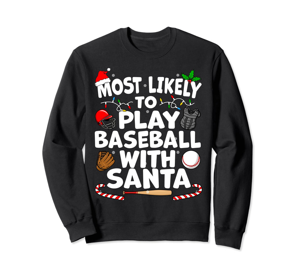 Most Likely To Play Baseball Sweatshirt - Aesthetic Graphic for Adults - T-Shirt, Sweatshirt, Hoodie