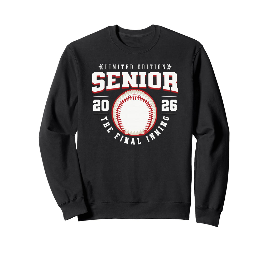 Baseball Senior 2026 Final Inning Sweatshirt - Novelty Apparel Men Women - T-Shirt, Sweatshirt, Hoodie