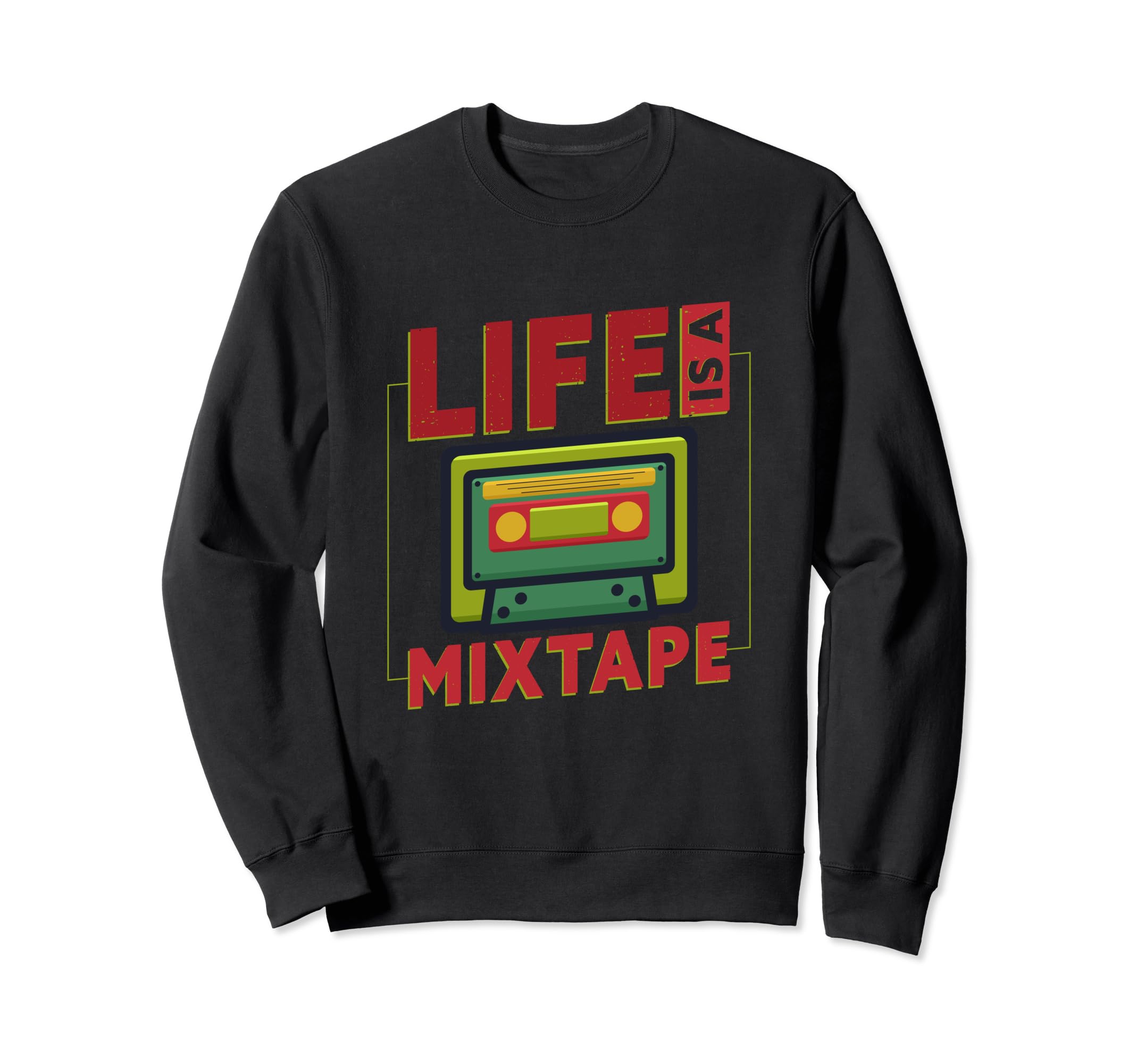 Life Is Mixtape 80S Tape Recorder Sweatshirt - Custom Art Print for Adults - T-Shirt, Sweatshirt, Hoodie