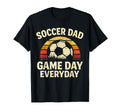Funny Soccer Dad Game Day Everyday T-Shirt - Unique Graphic for Adults - T-Shirt, Sweatshirt, Hoodie