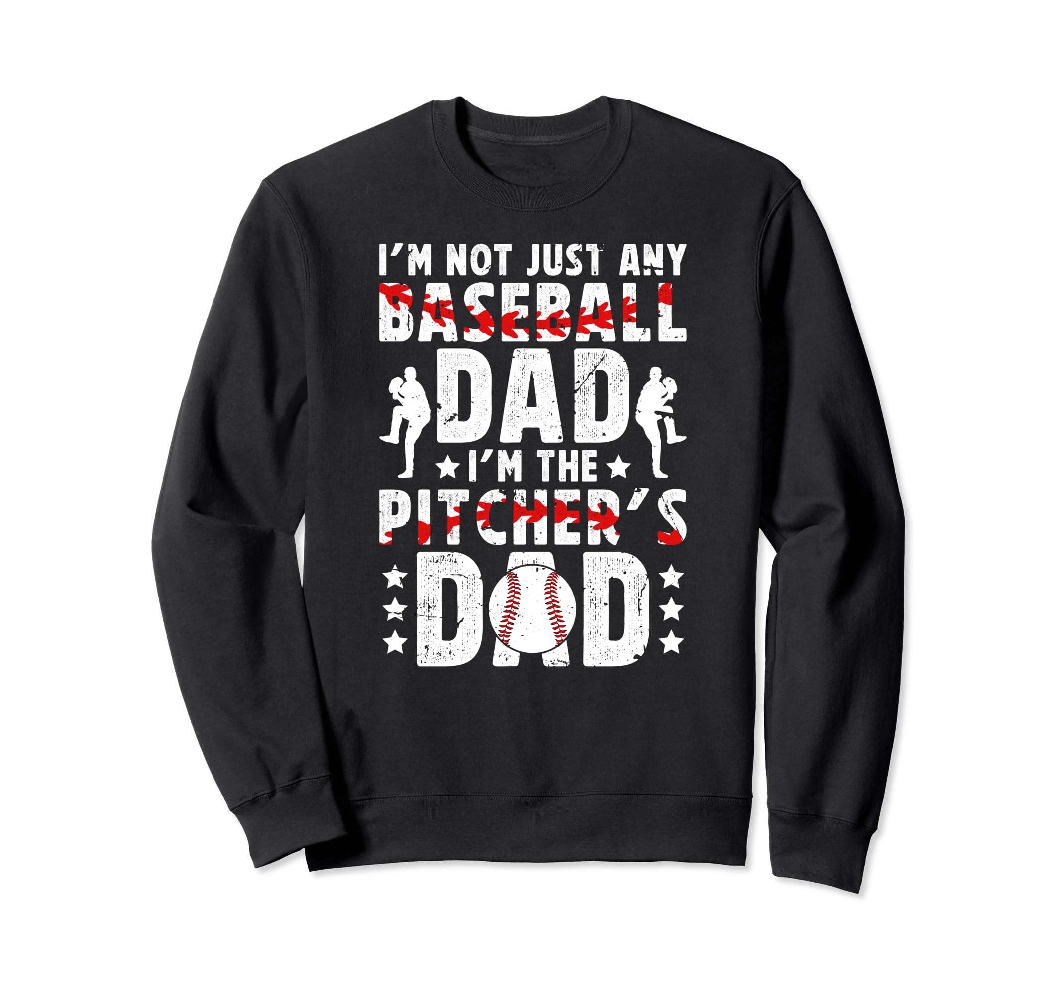 Im Baseball Pitcher Dad Sweatshirt - Fun Novelty Design for Adults - T-Shirt, Sweatshirt, Hoodie