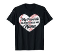 Baseball My Favorite Player Calls Me Nana T-Shirt - Unique Graphic Unisex - T-Shirt, Sweatshirt, Hoodie