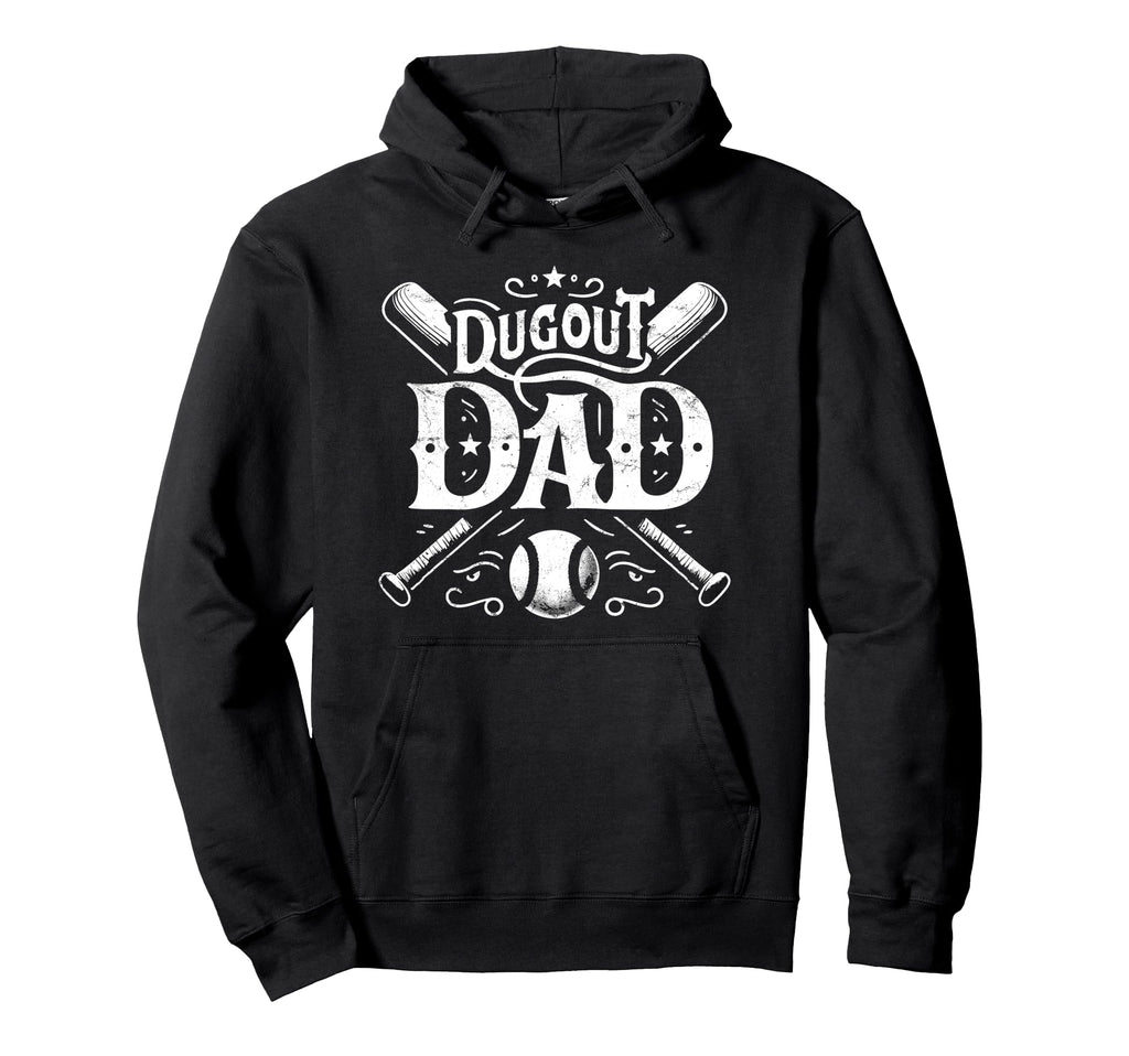 Dugout Dad Baseball Sports Hoodie - Fun Novelty Design Men Women - T-Shirt, Sweatshirt, Hoodie