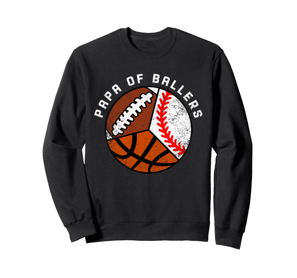 Papa Ballers Funny Baseball Basketball Sweatshirt - Graphic Print Unisex - T-Shirt, Sweatshirt, Hoodie