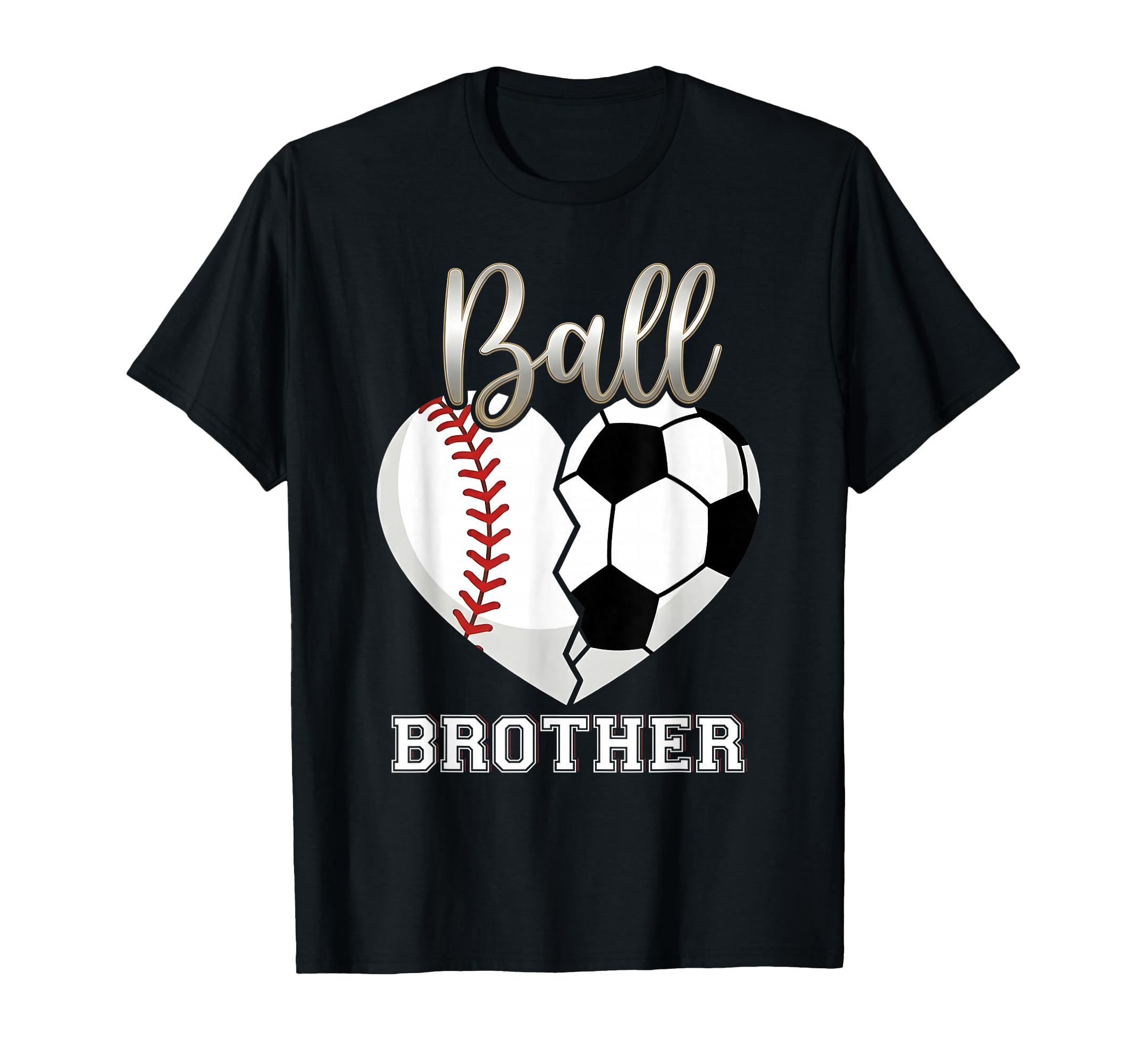 Ball Brother Baseball Soccer Heart T-Shirt - Graphic Print for Adults - T-Shirt, Sweatshirt, Hoodie