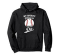 Baseball Pa My Favorite Baseball Hoodie - Casual Everyday Wear Men Women - T-Shirt, Sweatshirt, Hoodie