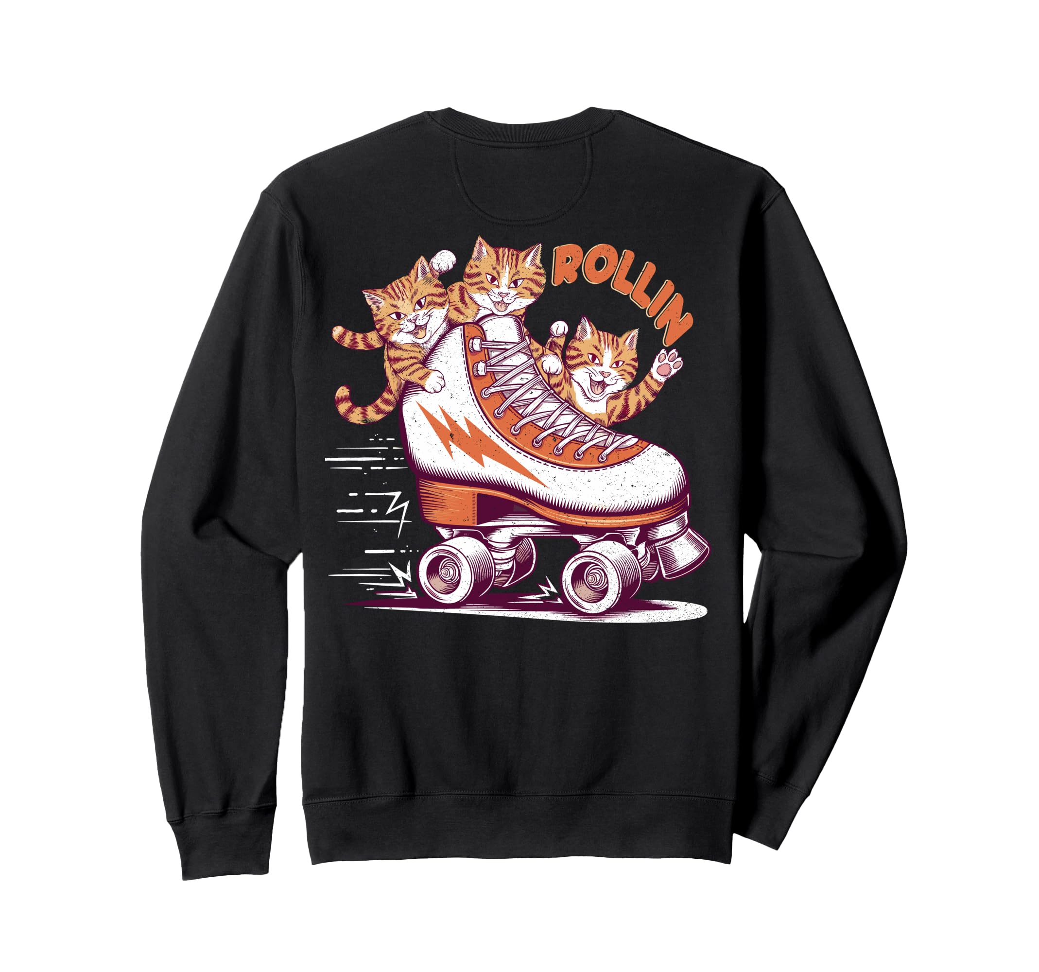 Rollin Funny Cats Roller Skate Art Back Sweatshirt - Graphic Print Unisex - T-Shirt, Sweatshirt, Hoodie
