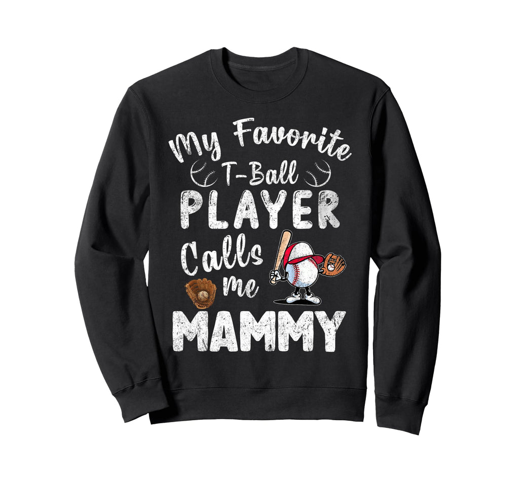 My Favorite T Ball Player Sweatshirt - Casual Everyday Wear for Adults - T-Shirt, Sweatshirt, Hoodie