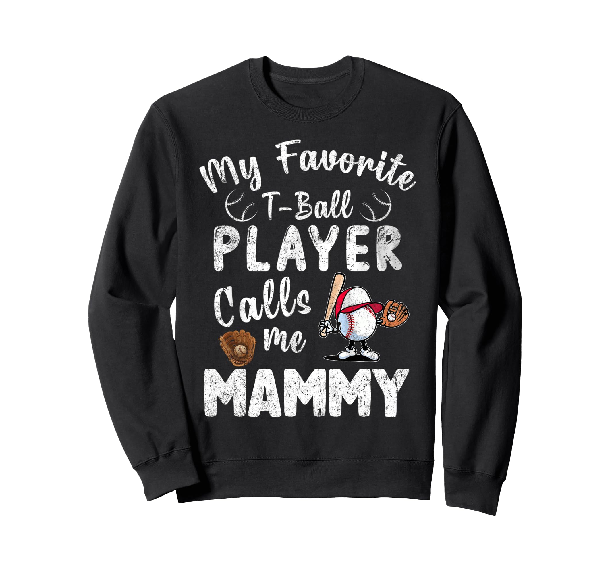 My Favorite T Ball Player Sweatshirt - Casual Everyday Wear for Adults - T-Shirt, Sweatshirt, Hoodie