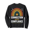 Connection Over Compliance Boho Sweatshirt - Custom Art Print Unisex - T-Shirt, Sweatshirt, Hoodie
