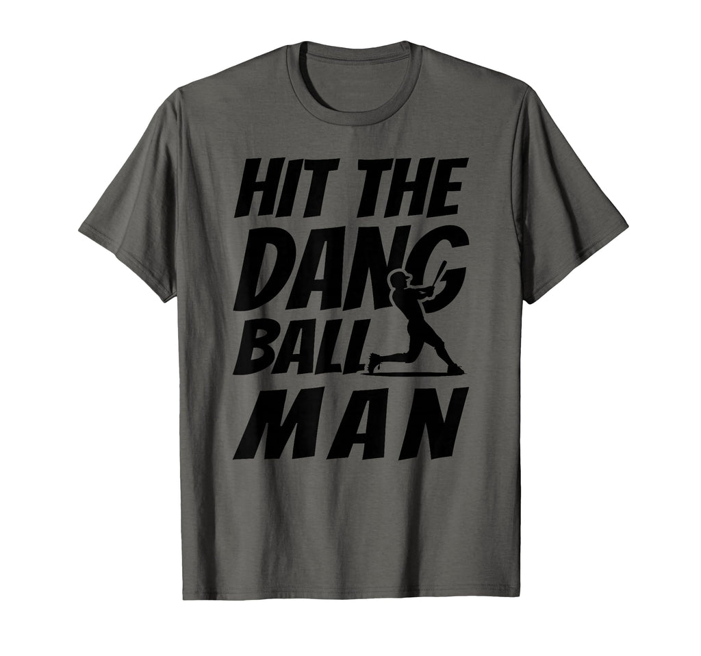 Hit Dang Ball Funny Family Baseball Mom T-Shirt - Minimalist Print Unisex - T-Shirt, Sweatshirt, Hoodie