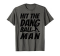 Hit Dang Ball Funny Family Baseball Mom T-Shirt - Minimalist Print Unisex - T-Shirt, Sweatshirt, Hoodie