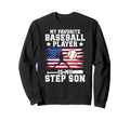 Proud Baseball Step Dad Baseball Sweatshirt - Casual Everyday Wear Unisex - T-Shirt, Sweatshirt, Hoodie