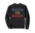 Born To Rock 70S Distressed Sweatshirt - Aesthetic Graphic for Adults - T-Shirt, Sweatshirt, Hoodie