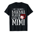 My Favorite Baseball Player Calls Me T-Shirt - Streetwear Style Unisex - T-Shirt, Sweatshirt, Hoodie