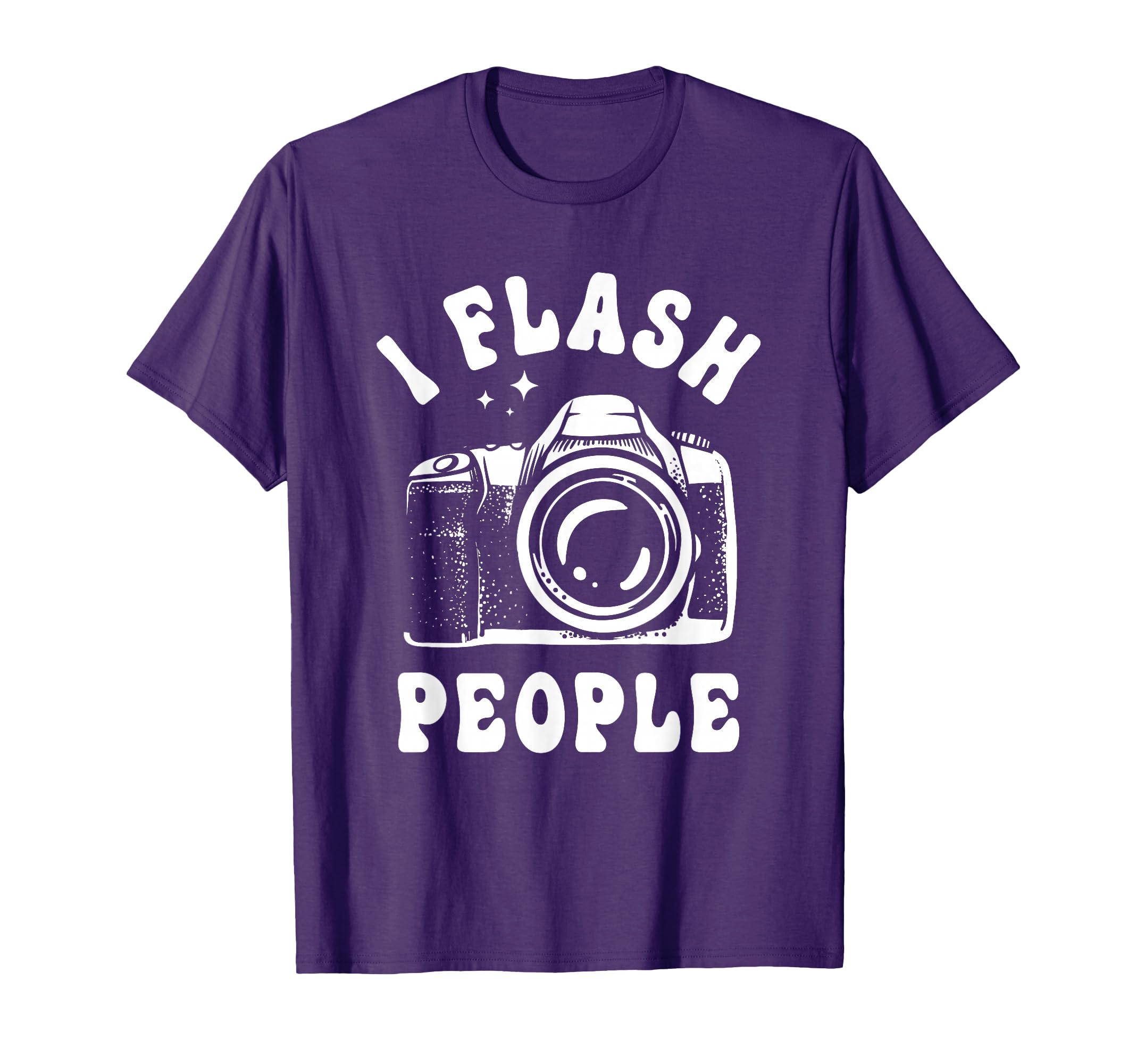 Photography Lover I Flash People T-Shirt - Fun Novelty Design for Adults - T-Shirt, Sweatshirt, Hoodie