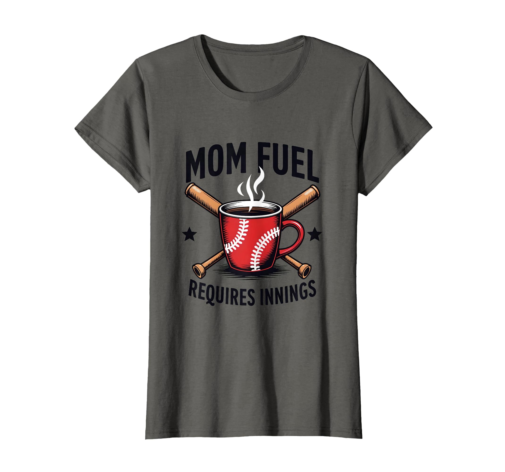 Mom Fuel Requires Innings Baseball T-Shirt - Casual Everyday Wear Unisex - T-Shirt, Sweatshirt, Hoodie