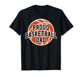 Proud Dad Basketball Fan Game Day T-Shirt - Fun Novelty Design for Adults - T-Shirt, Sweatshirt, Hoodie