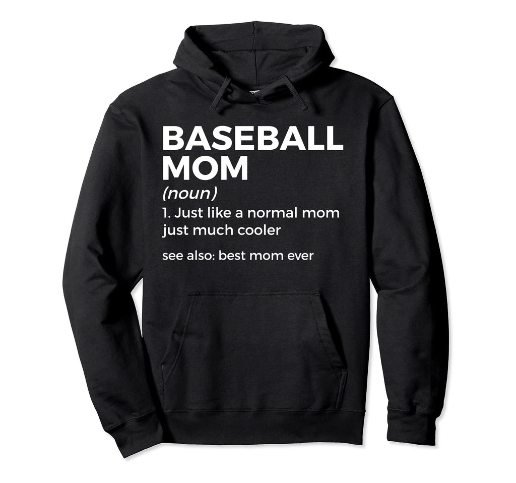 Baseball Mom Definition Best Mom Ever Hoodie - Aesthetic Graphic Men Women - T-Shirt, Sweatshirt, Hoodie