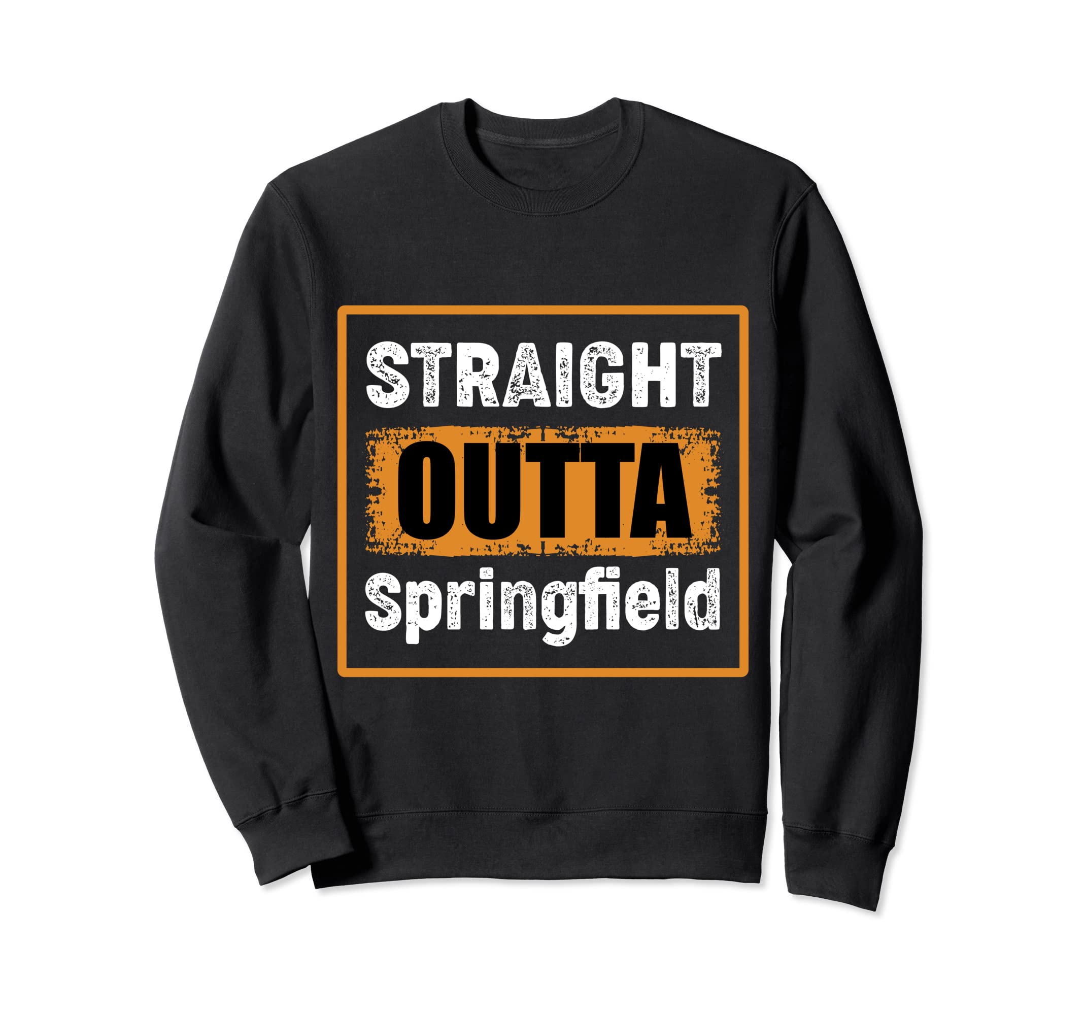 Straight Outta Springfield Sweatshirt - Casual Everyday Wear for Adults - T-Shirt, Sweatshirt, Hoodie