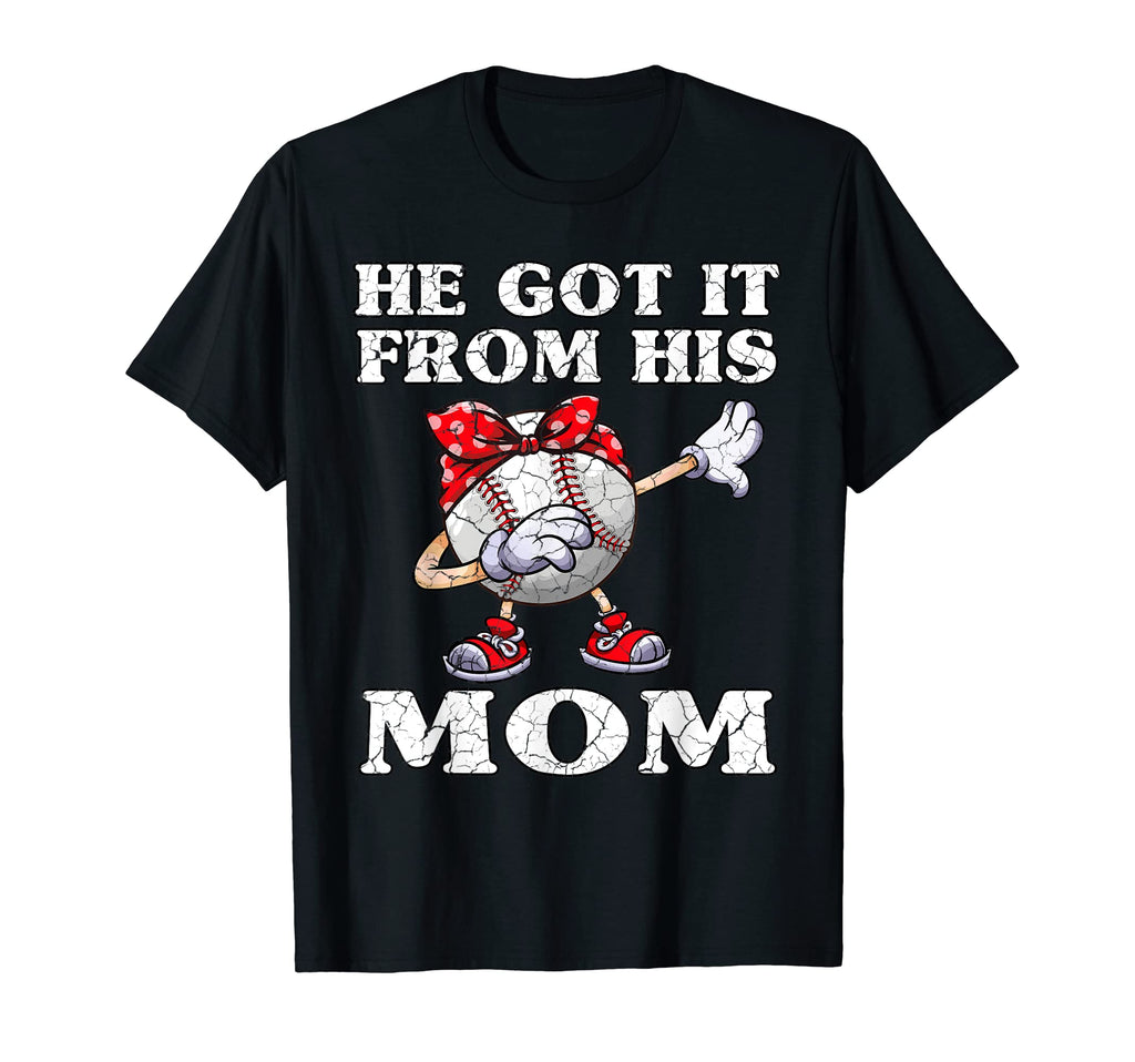 He Got It From His Mom Mothers Day T-Shirt - Unique Graphic Men Women - T-Shirt, Sweatshirt, Hoodie