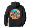 Forever Chasing Sunsets Summer Vacation Hoodie - Novelty Apparel Unisex - T-Shirt, Sweatshirt, Hoodie