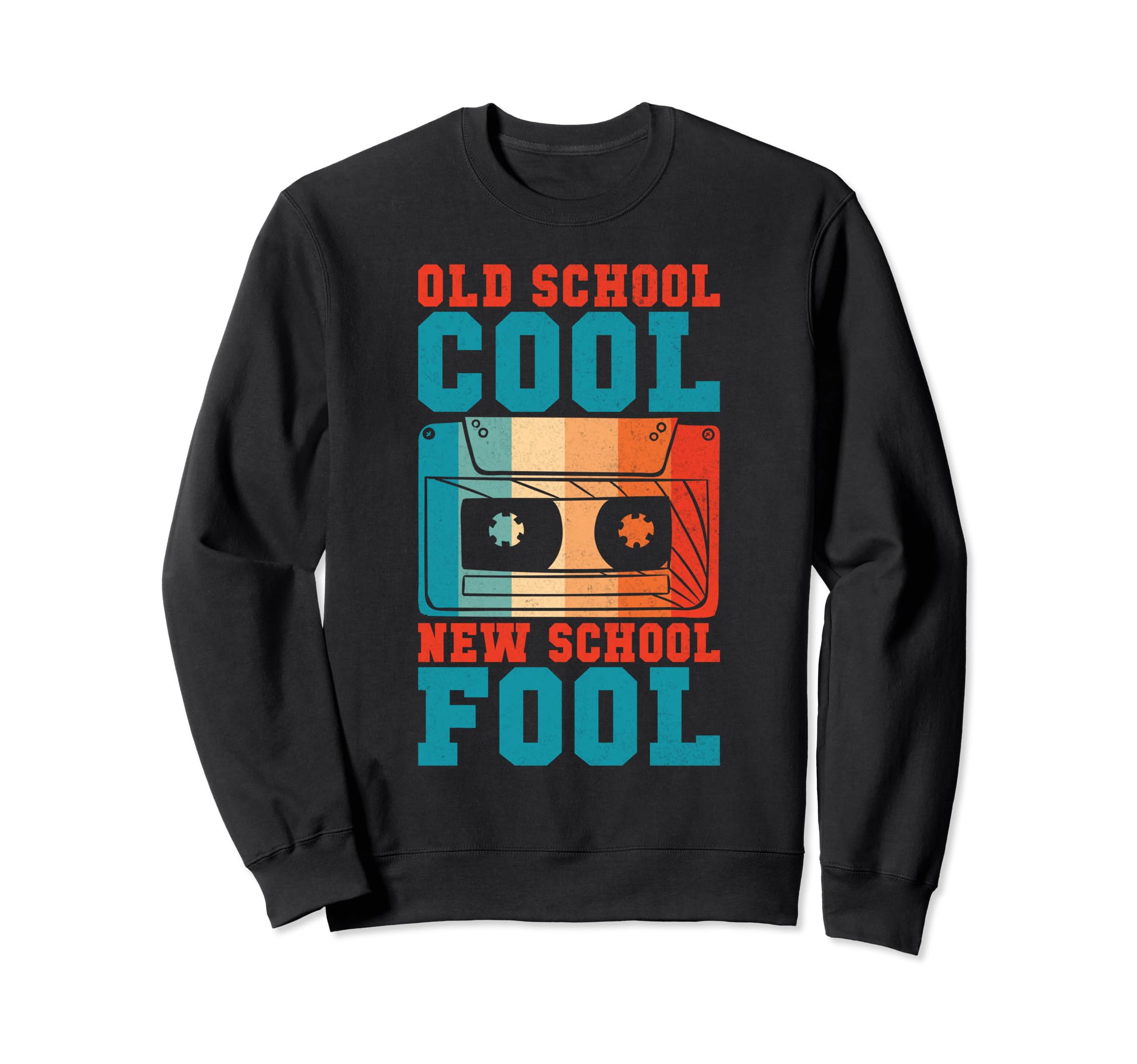 Old School New School Fool 90S Hip Hop Sweatshirt - Graphic Print Unisex - T-Shirt, Sweatshirt, Hoodie