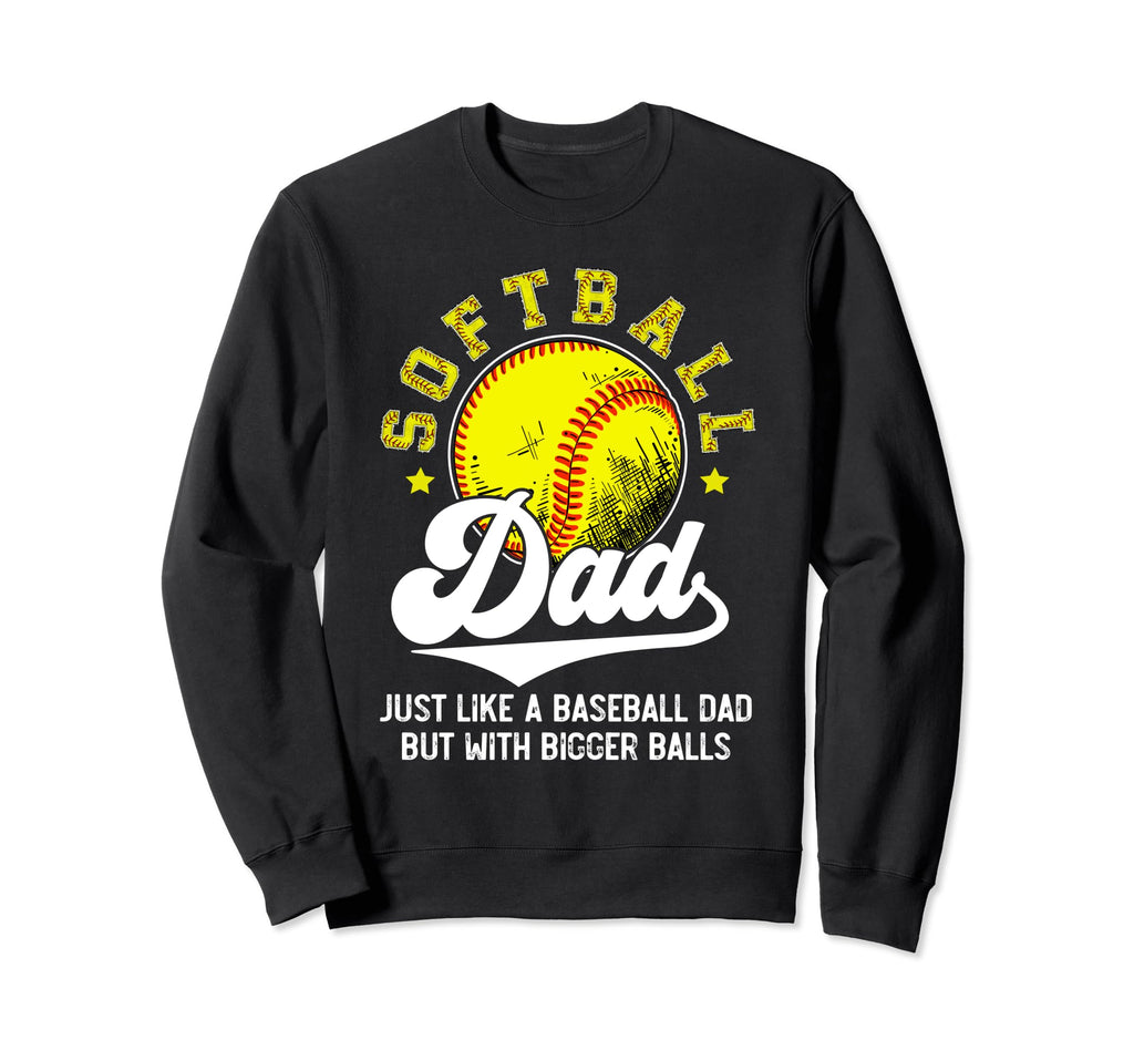 Softball Dad Definition Funny Like Sweatshirt - Unique Graphic for Adults - T-Shirt, Sweatshirt, Hoodie