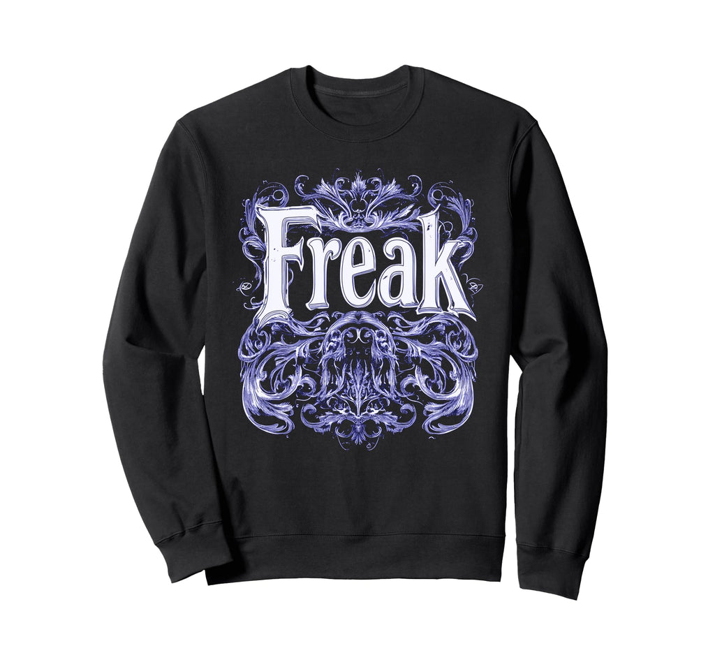 Freak Gothic Alt Grunge Hip Hop Sweatshirt - Streetwear Style Men Women - T-Shirt, Sweatshirt, Hoodie