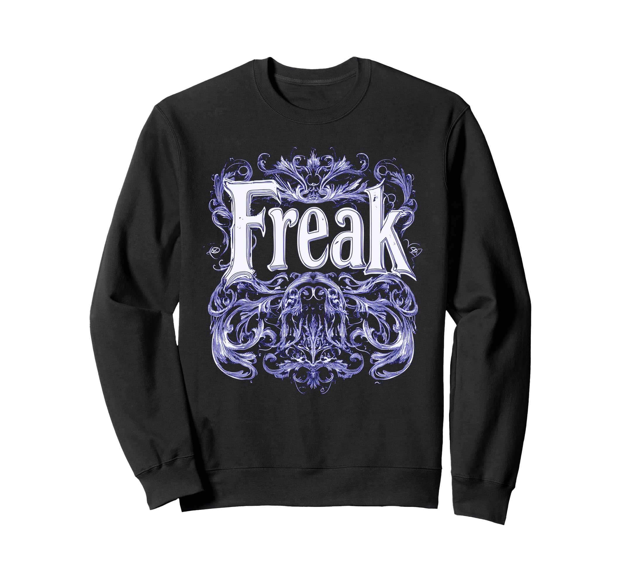 Freak Gothic Alt Grunge Hip Hop Sweatshirt - Streetwear Style Men Women - T-Shirt, Sweatshirt, Hoodie
