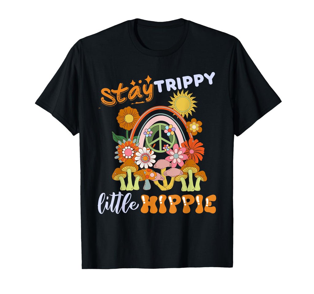 Stay Trippy Little Hippie 60S 70S T-Shirt - Unique Graphic for Adults - T-Shirt, Sweatshirt, Hoodie