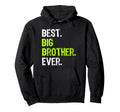 Best Big Brother Ever Teenager Older Hoodie - Aesthetic Graphic Unisex - T-Shirt, Sweatshirt, Hoodie