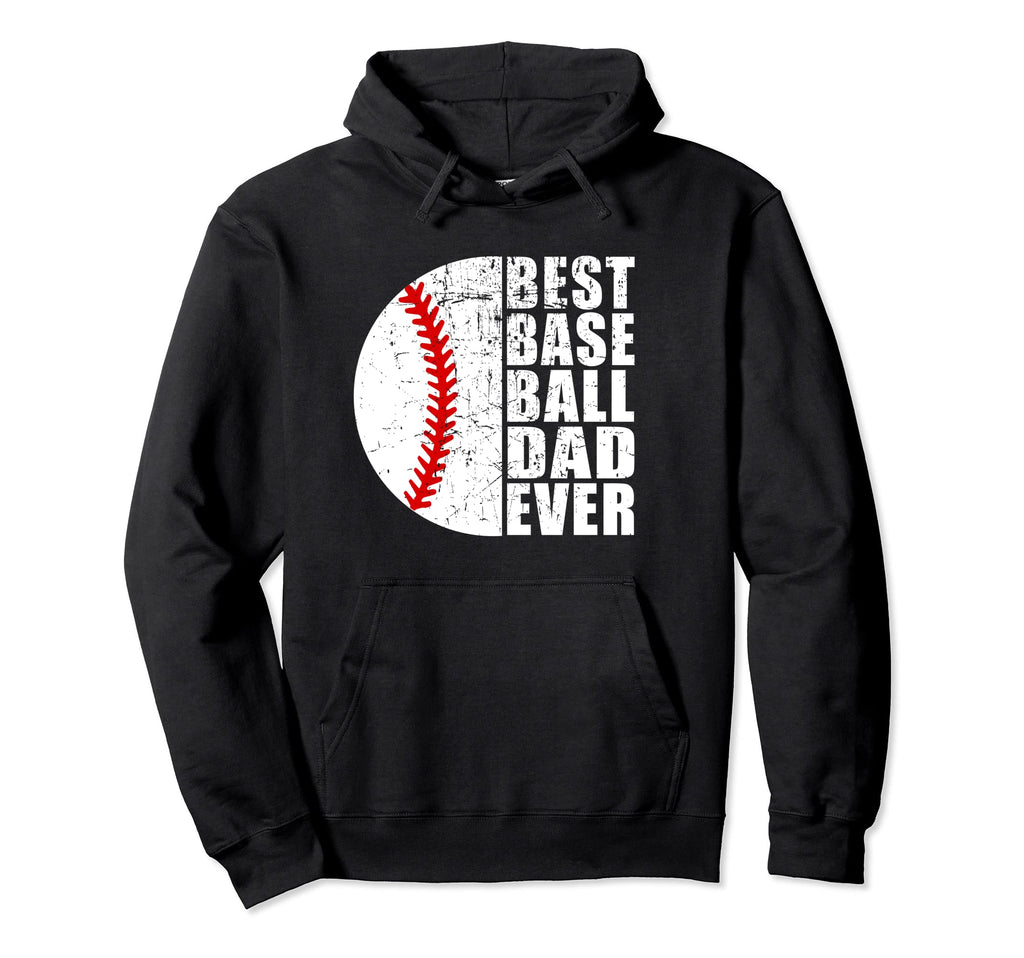 Best Baseball Dad Ever Fathers Day Hoodie - Custom Art Print Men Women - T-Shirt, Sweatshirt, Hoodie
