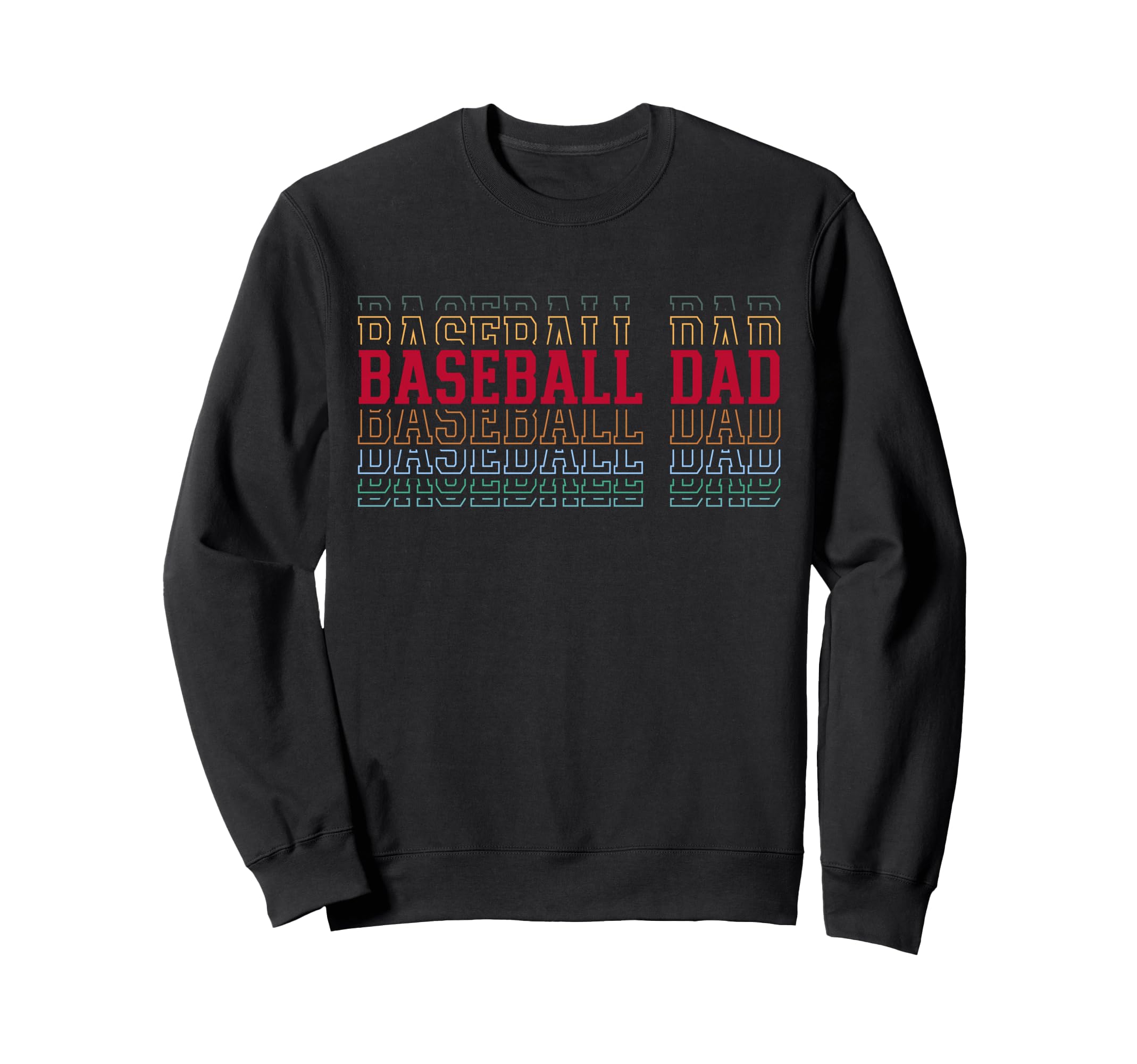 Baseball Dad Funny Layered Text Sweatshirt - Trendy Graphic for Adults - T-Shirt, Sweatshirt, Hoodie