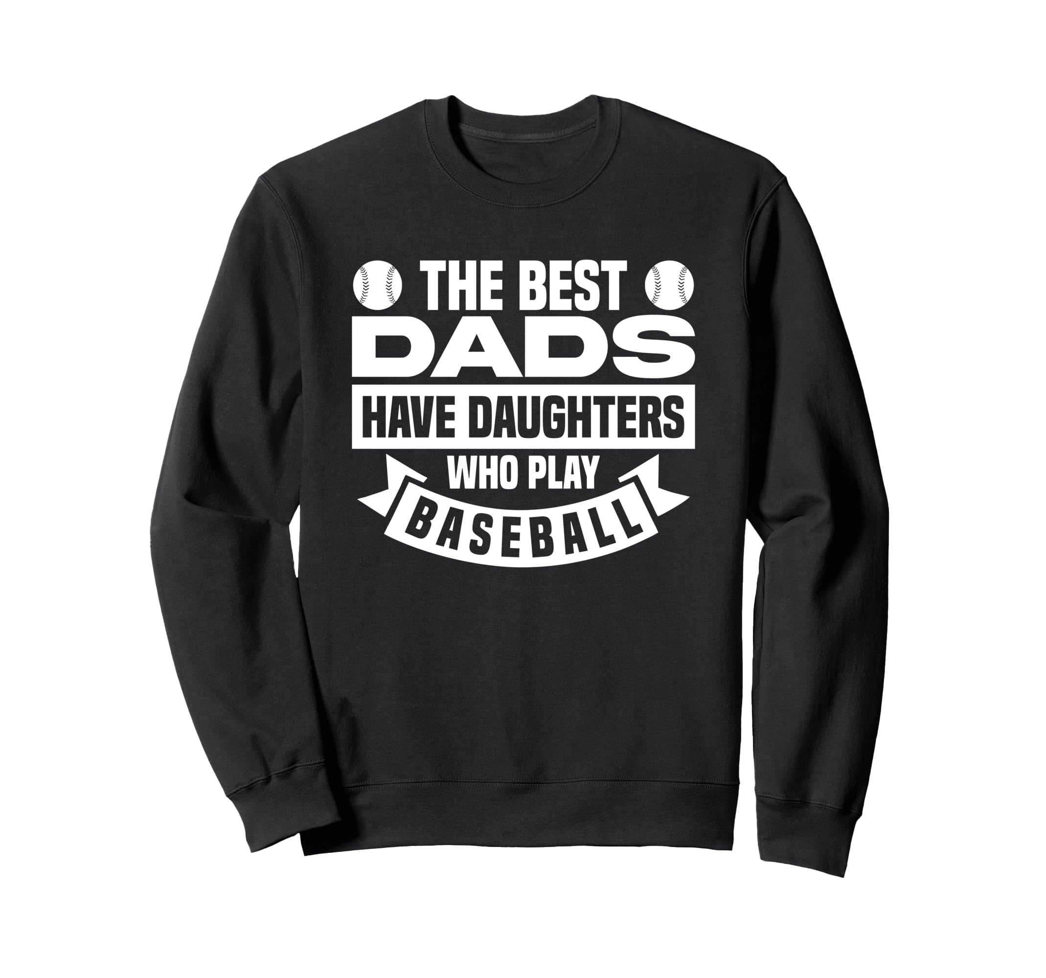 Best Dads Have Daughters Who Play Sweatshirt - Unique Graphic Unisex - T-Shirt, Sweatshirt, Hoodie