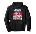 I Axolotl Questions 2Nd Grade Hoodie - Custom Art Print Men Women - T-Shirt, Sweatshirt, Hoodie