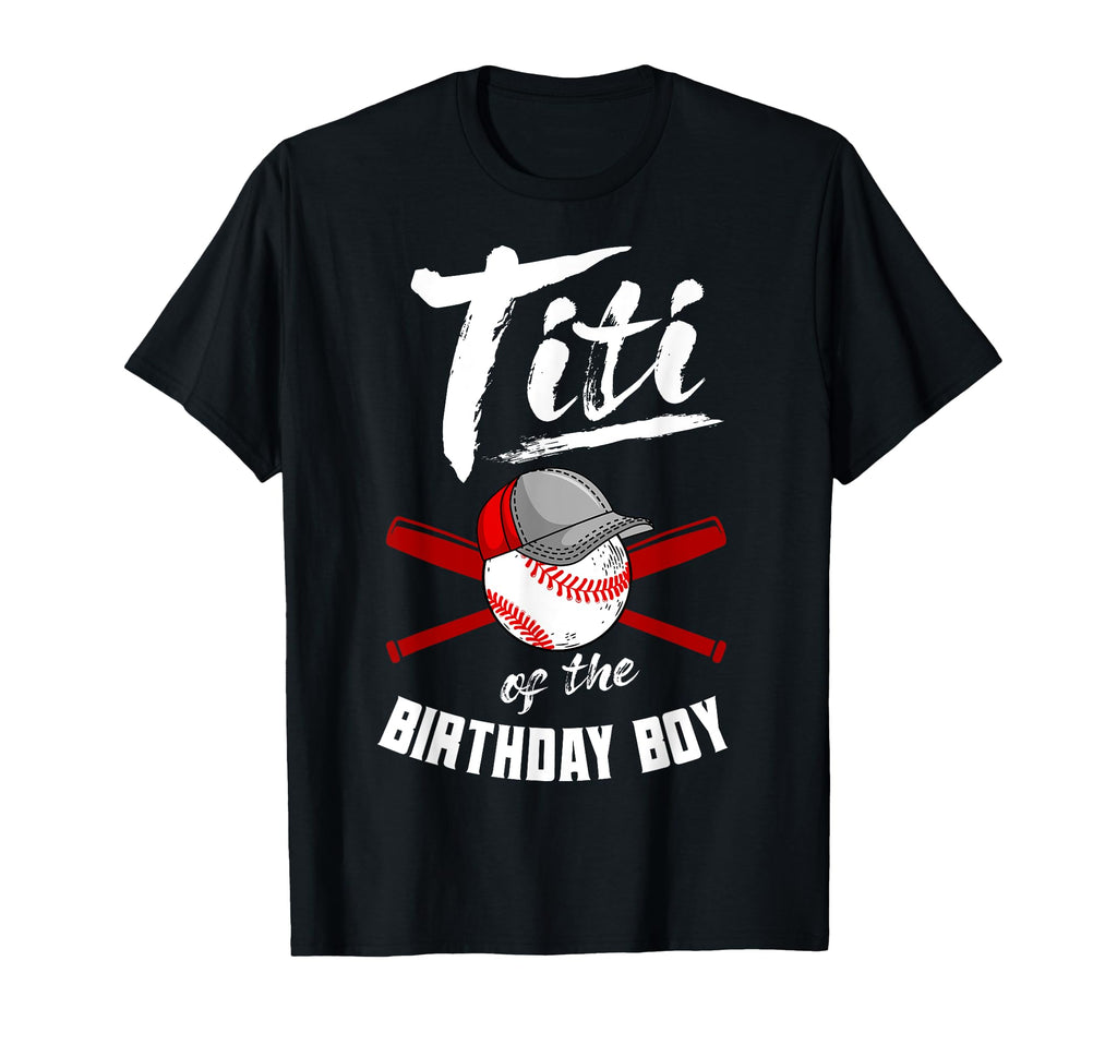 Titi Birthday Baseball Bday Party T-Shirt - Graphic Print Men Women - T-Shirt, Sweatshirt, Hoodie