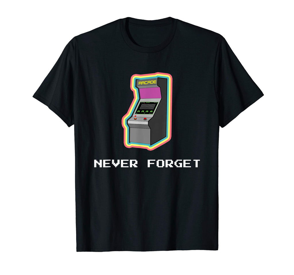 Never Forget Arcade Games Gaming Gamer T-Shirt - Novelty Apparel for Adults - T-Shirt, Sweatshirt, Hoodie