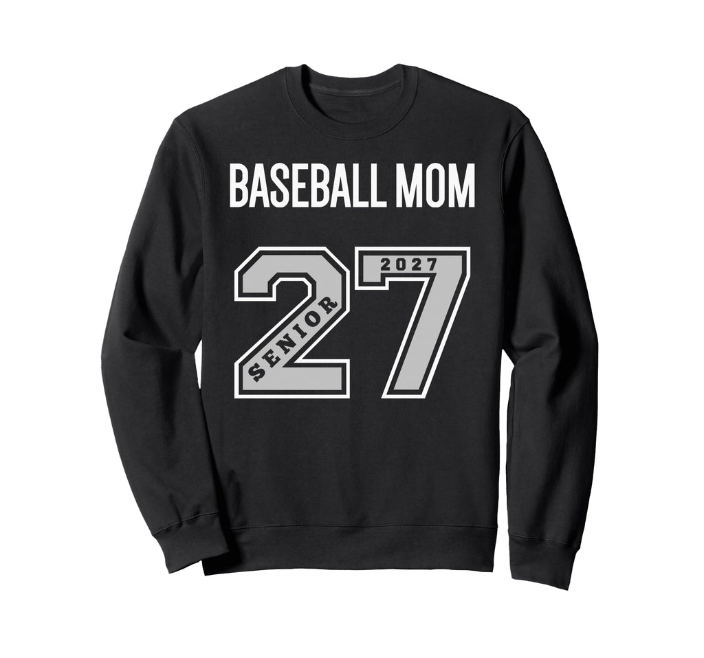 2027 Senior Baseball Mom Class 27 Sweatshirt - Aesthetic Graphic Unisex - T-Shirt, Sweatshirt, Hoodie